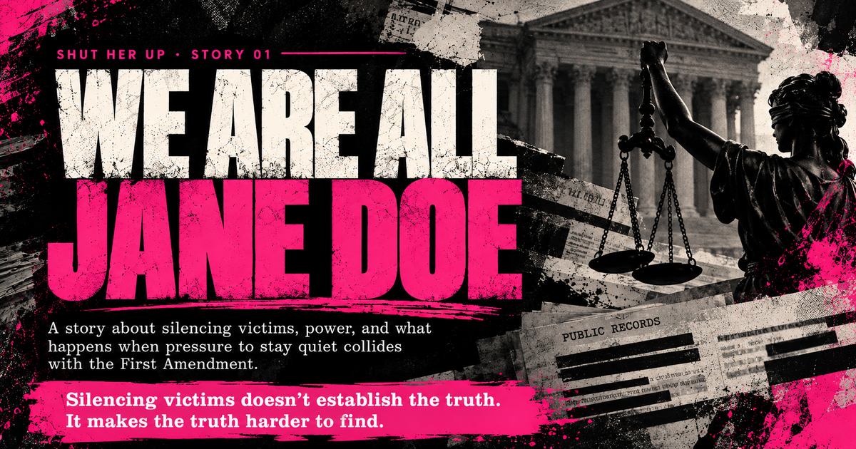 Shut Her Up: We Are All Jane Doe — Story 01